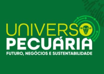 Universo Pecuária vai debater pecuária sustentável e mudanças climáticas